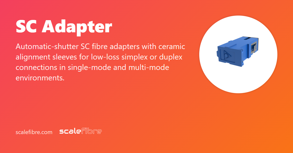 SC Adapter | ScaleFibre Europe