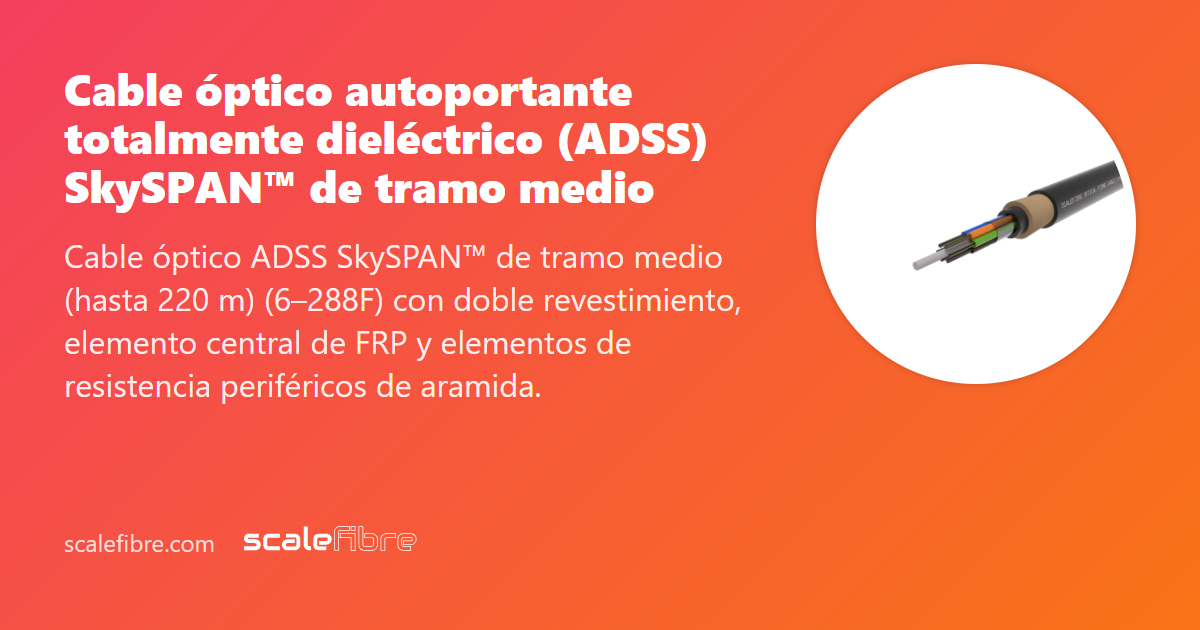 Cable óptico autoportante totalmente dieléctrico (ADSS) SkySPAN™ de ...